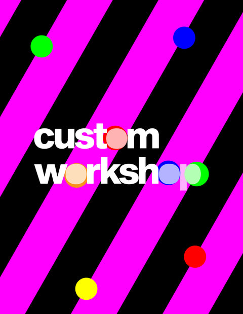 Custom Workshop